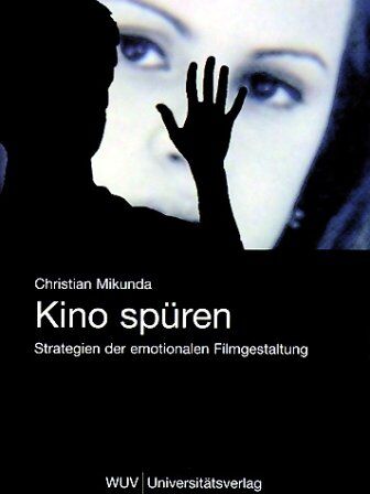 Christian Mikunda - Kino spüren: Strategien der emotionalen Filmgestaltung - Preis vom 30.09.2026 22:30:23 h