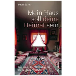Mein Haus soll deine Heimat sein, Biografien von Peter Sutter