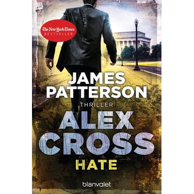 Hate - Alex Cross 24, Taschenbuch von James Patterson, Blanvalet