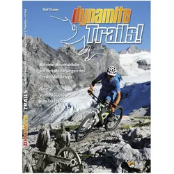 Dynamite Trails 02: Vom Ortler zum Pasubio, Ratgeber von Ralf Glaser