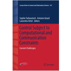 Control Subject to Computational and Communication Constraints, Fachbücher von Sophie Tarbouriech, Antoine, Girard, Hetel, Laurentiu