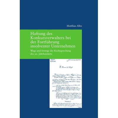 Haftung des Konkursverwalters bei der Fortführung insolventer Unternehmen, Taschenbuch von Matthias Alles, Klostermann, Vittorio, 978-3-465-04248-8