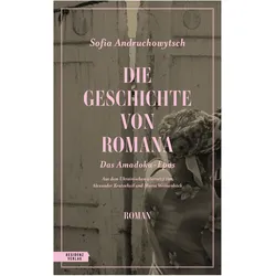 Die Geschichte von Romana, Belletristik von Sofia Andruchowytsch
