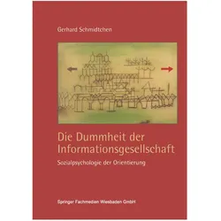 Die Dummheit der Informationsgesellschaft, Fachbücher von Gerhard Schmidtchen