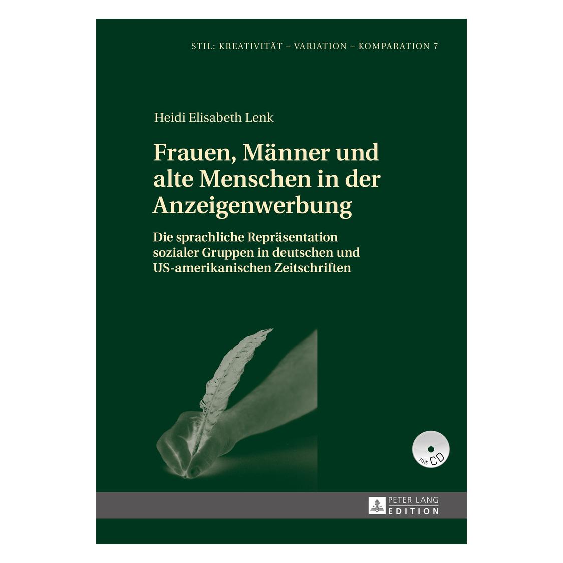 Peter Lang Frauen, Männer und alte Menschen in der Anzeigenwerbung (Deutsch, Hardcover, Heidi E. Lenk) (7213313)