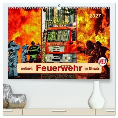 Feuerwehr - weltweit im Einsatz (hochwertiger Premium Wandkalender 2027 DIN A2 quer), Kunstdruck in Hochglanz