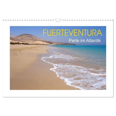 Fuerteventura - Perle im Atlantik (Wandkalender 2026 DIN A3 quer), CALVENDO Monatskalender