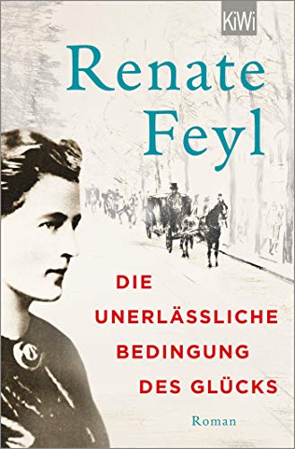 Renate Feyl - Die unerlässliche Bedingung des Glücks: Roman - Preis vom 30.09.2026 09:01:18 h