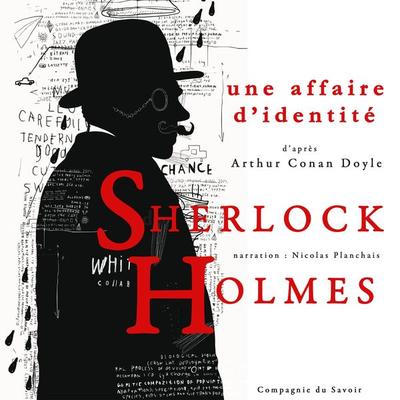 Une affaire d'identité; Les enquêtes de Sherlock Holmes et du Dr Watson - Arthur Conan Doyle, Audio, 9782821110809