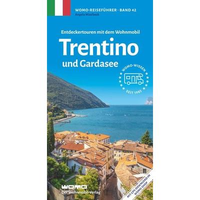 Entdeckertouren mit dem Wohnmobil Trentino und Gardasee, Taschenbuch von Angela Misslbeck, Womo, 978-3-86903-427-0