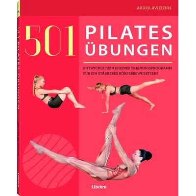 501 Pilates Übungen, Paperback von Audra Avizienis, Librero, 978-94-6359-534-6
