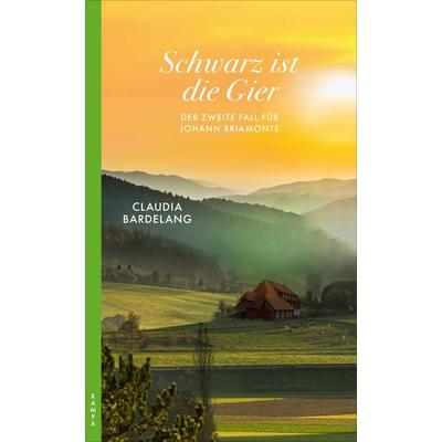 Schwarz ist die Gier, Taschenbuch von Claudia Bardelang, Kampa Verlag