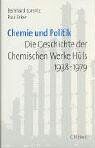 Bernhard Lorentz - Chemie und Politik: Die Geschichte der Chemischen Werke Hüls 1938-1979 - Preis vom 09.10.2026 07:28:09 h