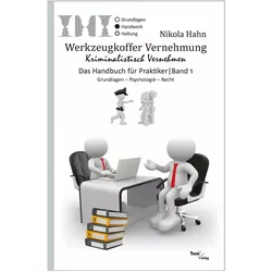 Werkzeugkoffer Vernehmung. Kriminalistisch Vernehmen, Fachbücher von Nikola Hahn