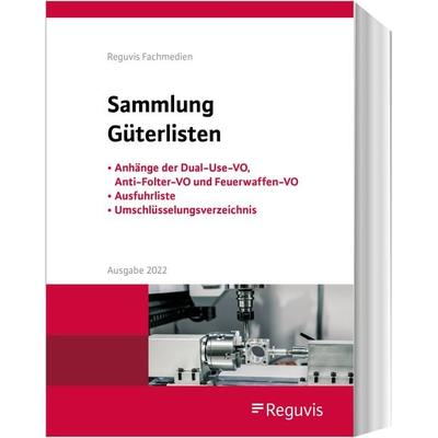 Sammlung Güterlisten - Ausgabe 2023, Paperback von , Reguvis Fachmedien, 978-3-8462-1359-9