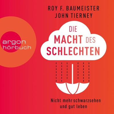 Die Macht des Schlechten - Roy Baumeister,John Tierney, Audio, 9783732453832