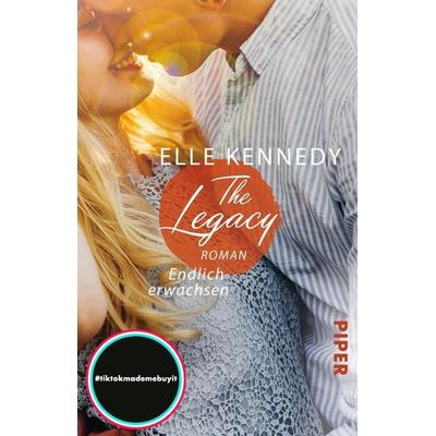 The Legacy – Endlich erwachsen, Taschenbuch von Elle Kennedy, Piper Taschenbuch, 978-3-492-31935-5