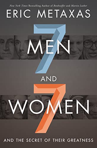 Eric Metaxas - Seven Men and Seven Women: And the Secret of Their Greatness - Preis vom 10.10.2026 11:48:34 h