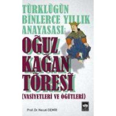 Türklügün Binlerce Yillik Anayasasi Oguz Kagan Töresi, Taschenbuch von Necati Demir, Ötüken Nesriyat