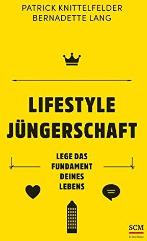 Patrick Knittelfelder - Lifestyle Jüngerschaft: Lege das Fundament deines Lebens - Preis vom 12.10.2026 11:37:12 h