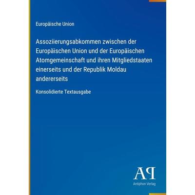 Assoziierungsabkommen zwischen der Europäischen Union und der Europäischen Atomgemeinschaft und ihren Mitgliedstaaten einerseits und der Republik