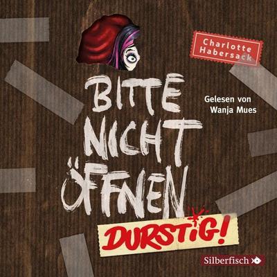Bitte nicht öffnen 3: Durstig! - Charlotte Habersack, Audio, 9783844918236