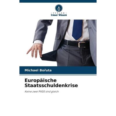 Europäische Staatsschuldenkrise, Taschenbuch von Michael Bo¿uta, Verlag Unser Wissen, 978-620-9-28939-2