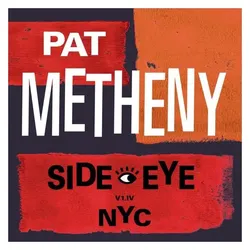 Modern Recordings, Schallplatten, Side-Eye NYC (V1.IV) (Pat Metheny)