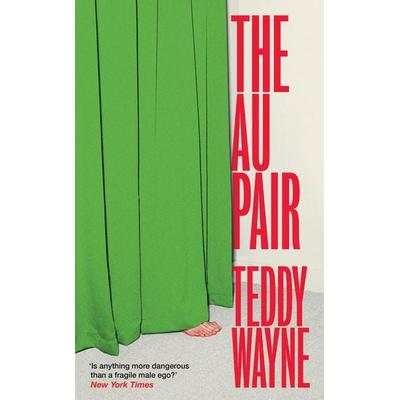 The Au Pair, Taschenbuch von Teddy Wayne, HarperCollins, 978-0-00-884978-8