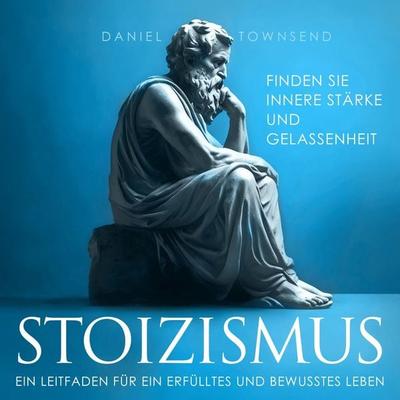 Stoizismus - Daniel Townsend, Audio, 9798894894027