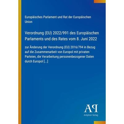 Verordnung (EU) 2022/991 des Europäischen Parlaments und des Rates vom 8. Juni 2022, Taschenbuch von Europäisches Parlament und Rat der Europäischen