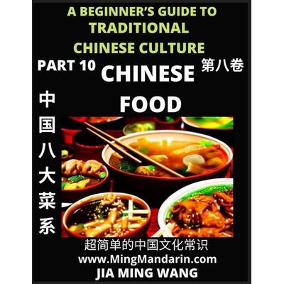 Chinese Food- Introduction to Eight Major Cuisines in China, A Beginner's Guide to Traditional Chinese Culture (Part 10), Self-learn Reading Mandarin