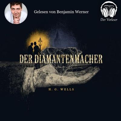 Der Diamantenmacher - H. G. Wells, Audio, 4069977481553