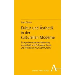 Kultur und Ästhetik in der kulturellen Moderne, Sachbücher von Hans Friesen