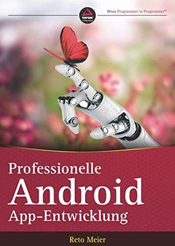 Reto Meier - Professionelle Android-App-Entwicklung - Preis vom 04.10.2026 03:51:26 h
