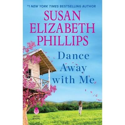 Dance Away with Me, Taschenbuch von Susan Elizabeth Phillips, Harper Collins (US), 978-0-06-297307-8
