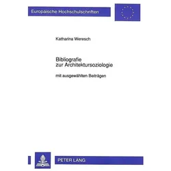 Bibliografie zur Architektursoziologie, Fachbücher von Katharina Weresch