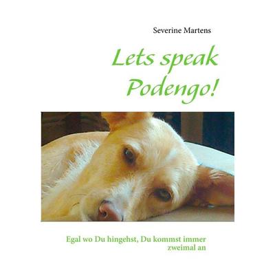 Lets speak Podengo!, Taschenbuch von Severine Martens, BoD – Books on Demand, 978-3-8482-2512-5