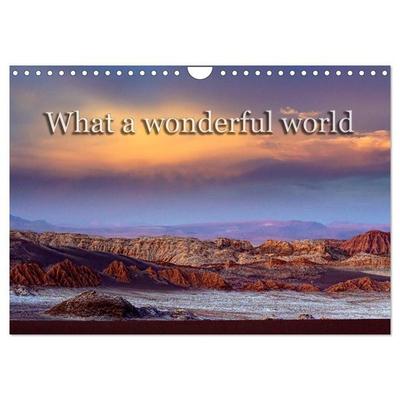 What a wonderful world (Wandkalender 2026 DIN A4 quer), CALVENDO Monatskalender