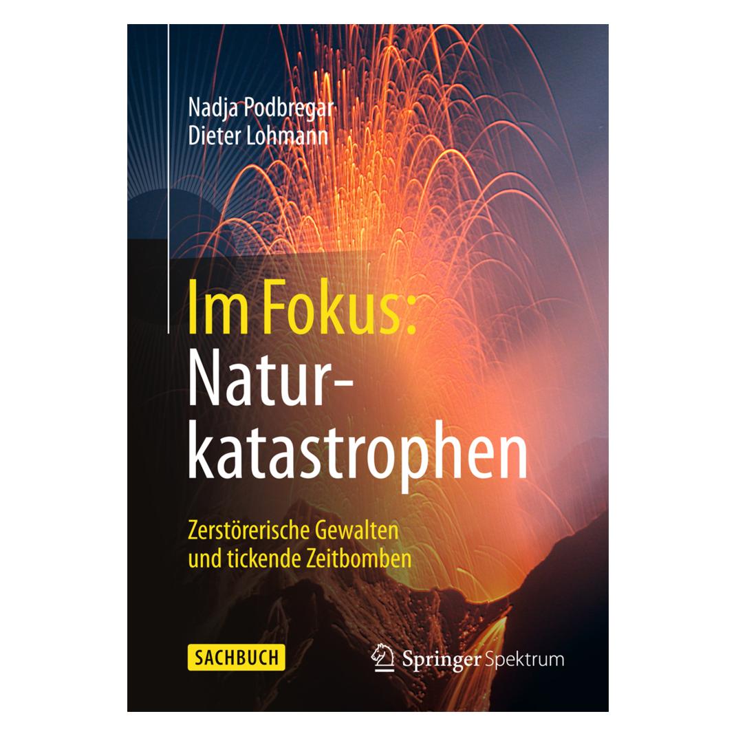 Spektrum Im Fokus: Naturkatastrophen (Deutsch, Softcover, Dieter Lohmann, Nadja Podbregar) (8237510)