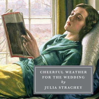 Cheerful Weather for the Wedding - Julia Strachey, Audio, 9781035049936