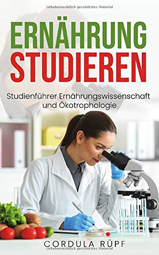 Cordula Rüpf - Ernährung studieren: Studienführer Ernährungswissenschaft und Ökotrophologie - Preis vom 09.10.2026 07:28:09 h