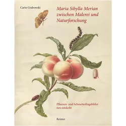 Maria Sibylla Merian zwischen Malerei und Naturforschung, Fachbücher von Carin Grabowski