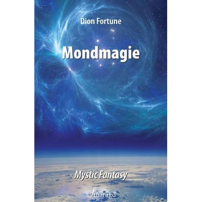 Mondmagie - das Geheimnis der Seepriesterin, Taschenbuch von Dion Fortune, Smaragd Verlag, 978-3-95531-147-6