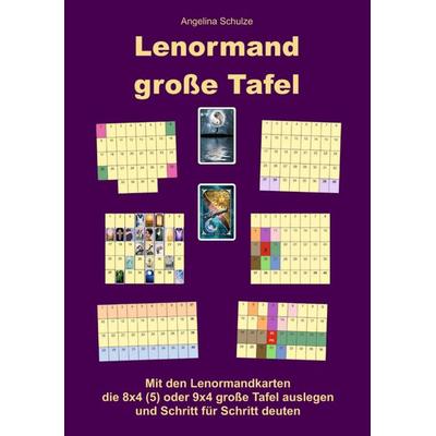 Lenormand große Tafel, Gebundene Ausgabe von Angelina Schulze, Angelina Schulze Verlag, 978-3-96738-084-2