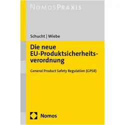 Die neue EU-Produktsicherheitsverordnung, Fachbücher von Carsten Schucht, Gerhard Wiebe