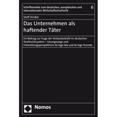 Das Unternehmen als haftender Täter, Taschenbuch von Steffi Kindler, Nomos, 978-3-8329-3009-7