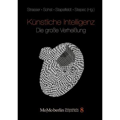 Künstliche Intelligenz - Die große Verheißung, Taschenbuch von , BoD - Books on Demand, 978-3-942106-83-2