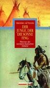 Frederik Hetmann - Der Junge, der die Sonne fing. Märchen der nordamerikanischen Indianer - Preis vom 13.10.2026 11:25:28 h