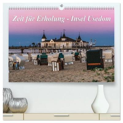 Zeit für Erholung - Insel Usedom / Geburtstagskalender (hochwertiger Premium Wandkalender 2026 DIN A2 quer), Kunstdruck in Hochglanz